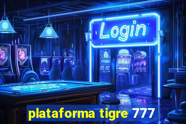 plataforma tigre 777